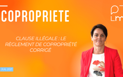 Clause illégale : le règlement de copropriété corrigé