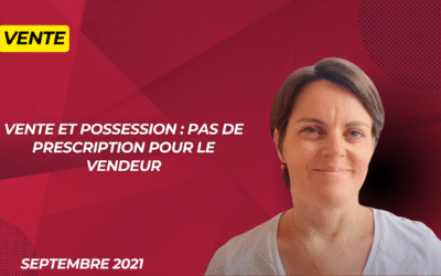 Vente et possession : pas de prescription pour le vendeur