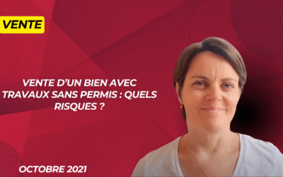 Vente d’un bien avec travaux sans permis : quels risques ?