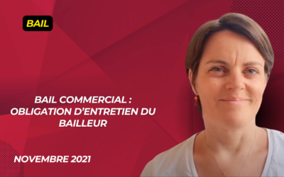 Bail commercial : obligation d’entretien du bailleur