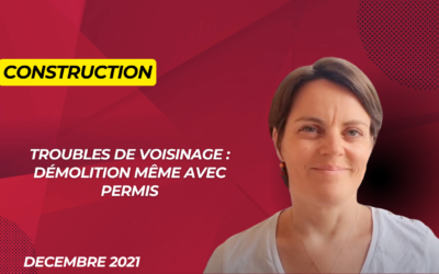 Troubles de voisinage : démolition même avec permis