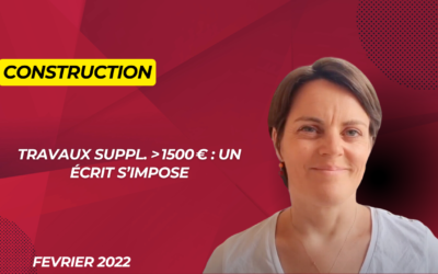 Travaux suppl. > 1500 € : un écrit s’impose