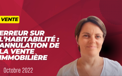 Erreur sur l’habitabilité:annulation de la vente immobilière