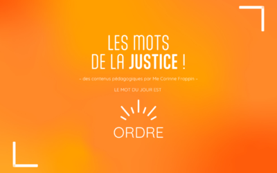 Les mots de la justice : ordre