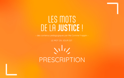 Les mots de la justice : prescription