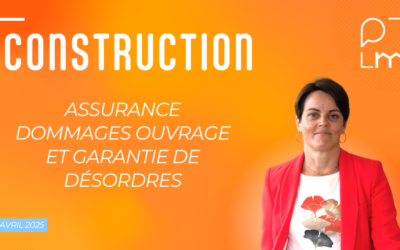 Assurance dommages ouvrage et garantie de désordres