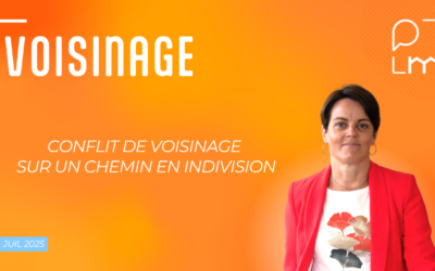 Conflit de voisinage sur un chemin en indivision