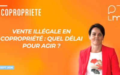 Vente illégale en copropriété : quel délai pour agir ?