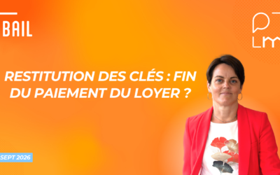 Restitution clés avant terme du préavis: fin du paiement du loyer ?